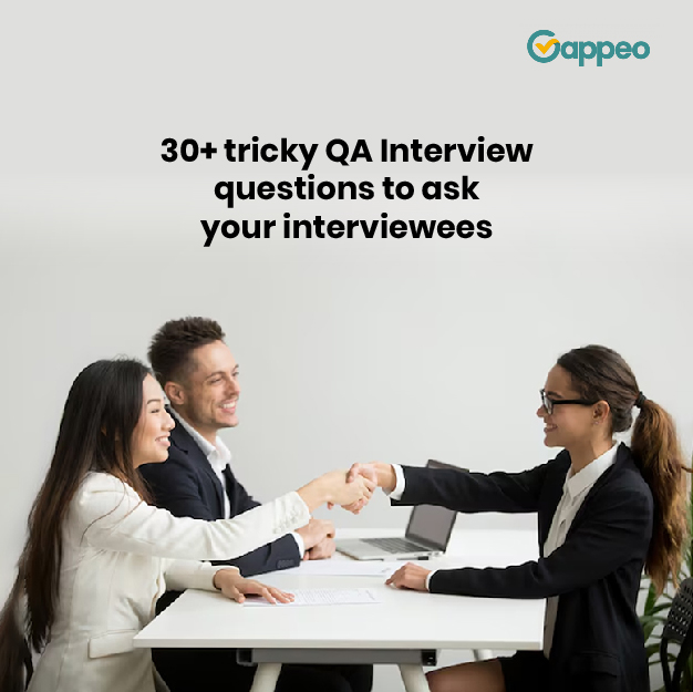 30+ Tricky QA Interview Questions to Ask Your&nbsp;Interviewees