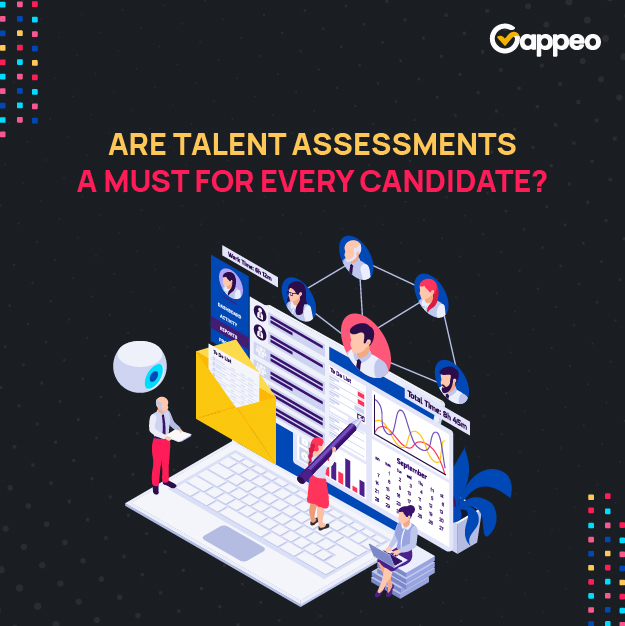 Talent Assessments for Every Candidate, Is It Mandatory?
