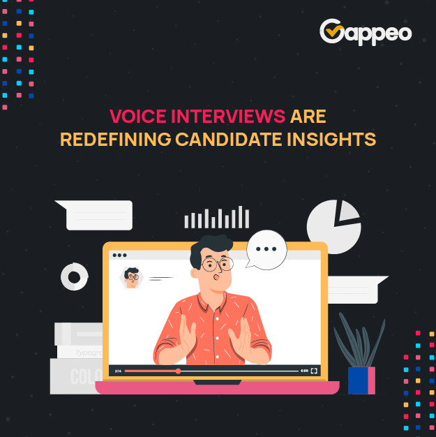 Voice Interviews Are Redefining Candidate Insights – Here’s How Gappeo Leads the Way