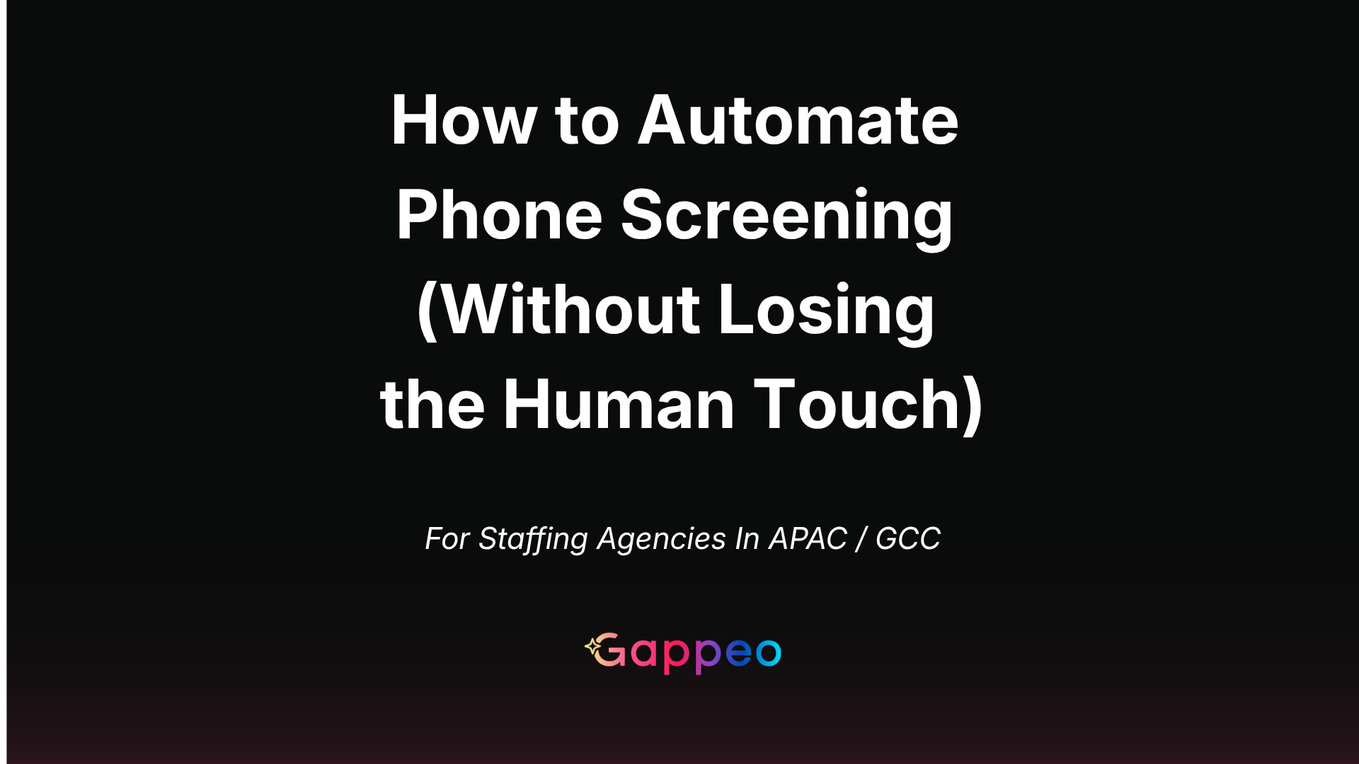 How to Automate Phone Screening: A Practical Guide for Staffing Agencies