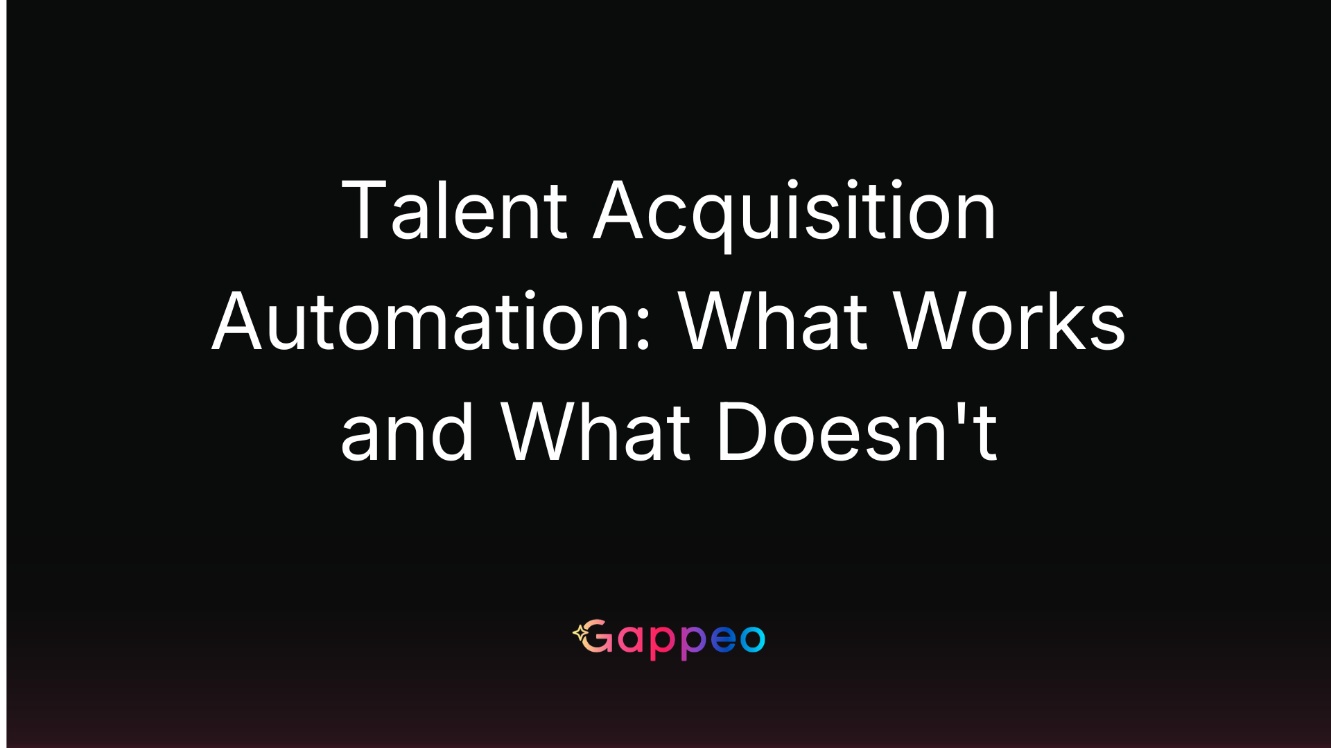 Talent Acquisition Automation: What Actually Works for Staffing Agencies